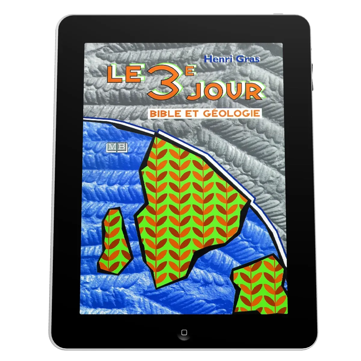 3ème jour (Le) - Bible et géologie - ePub