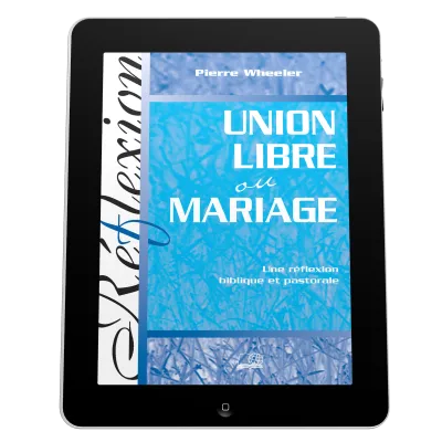 Union libre ou mariage - Une réflexion biblique et pastorale - ePub