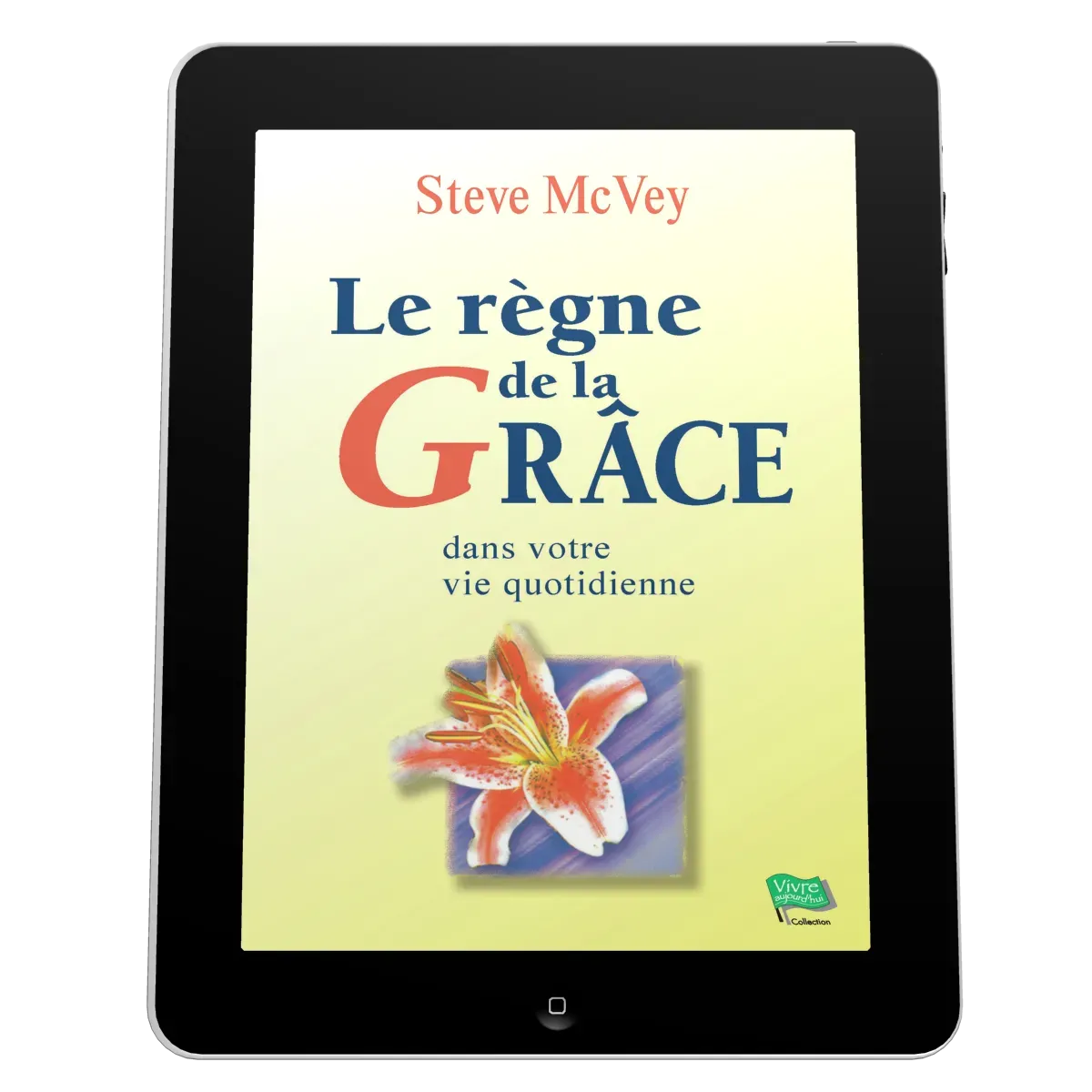Règne de la grâce dans votre vie quotidienne (Le) - ePub