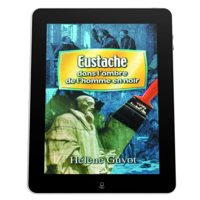 Eustache - Dans l'ombre de l'homme en noir - ebook