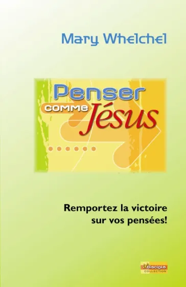 Penser comme Jésus - Remportez la victoire sur vos pensées! - ePub