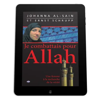 Je combattais pour Allah - Une femme à la recherche de la vérité - ebook