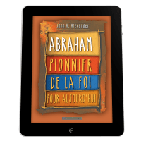 Abraham - Pionnier de la foi pour aujourd'hui - ebook