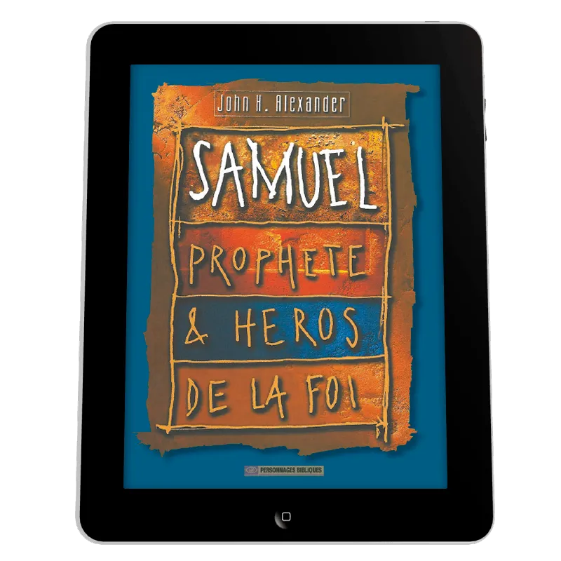 Samuel, prophète & héros de la foi - ePub