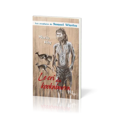 Cri du kookaburra (Le) - Les Aventures de Samuel Winston - Tome 3