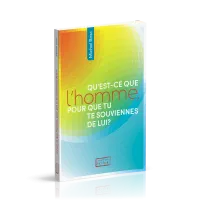 Qu'est-ce que l'homme, pour que tu te souviennes de lui?