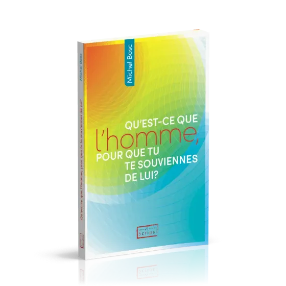 Qu'est-ce que l'homme, pour que tu te souviennes de lui?