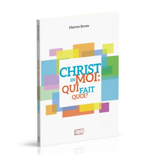 Christ en moi: qui fait quoi?