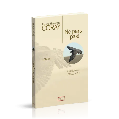 Ne pars pas! - La Boussole d'Alexy volume 1