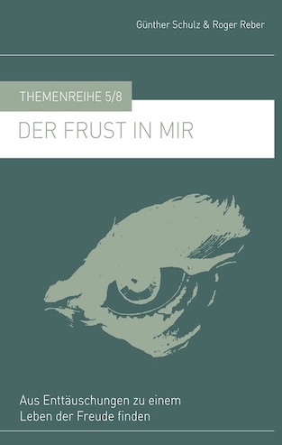 Der Frust in mir - Themenreihe 5/8