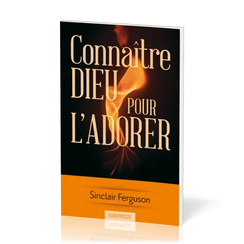 Connaître Dieu pour l'adorer - [Nouvelle édition]