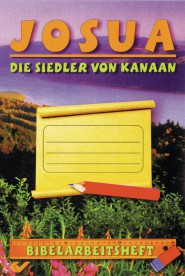 Josua - die Siedler von Kanaan - Bibelarbeitsheft