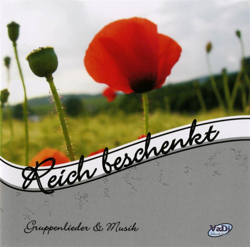 Reich beschenkt - CD mit Gruppenliedern und Musik