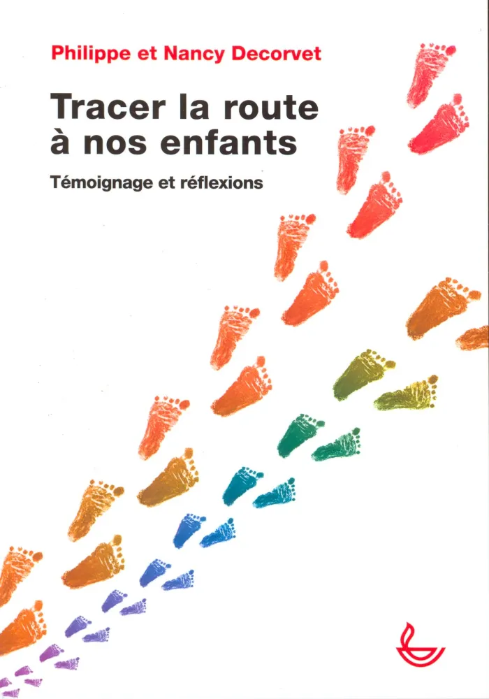 Tracer la route à nos enfants - Témoignage et réflexions