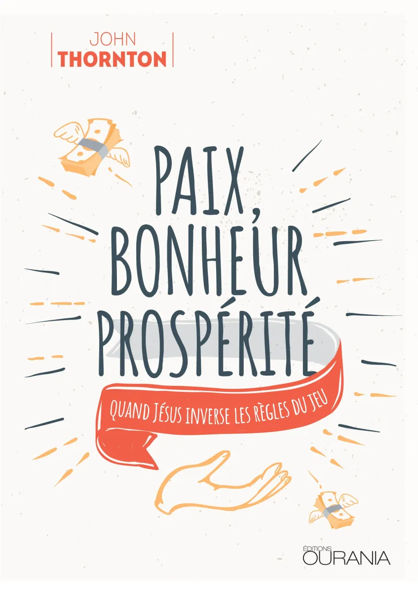 Paix, bonheur, prospérité - Quand Jésus inverse les règles du jeu - PDF