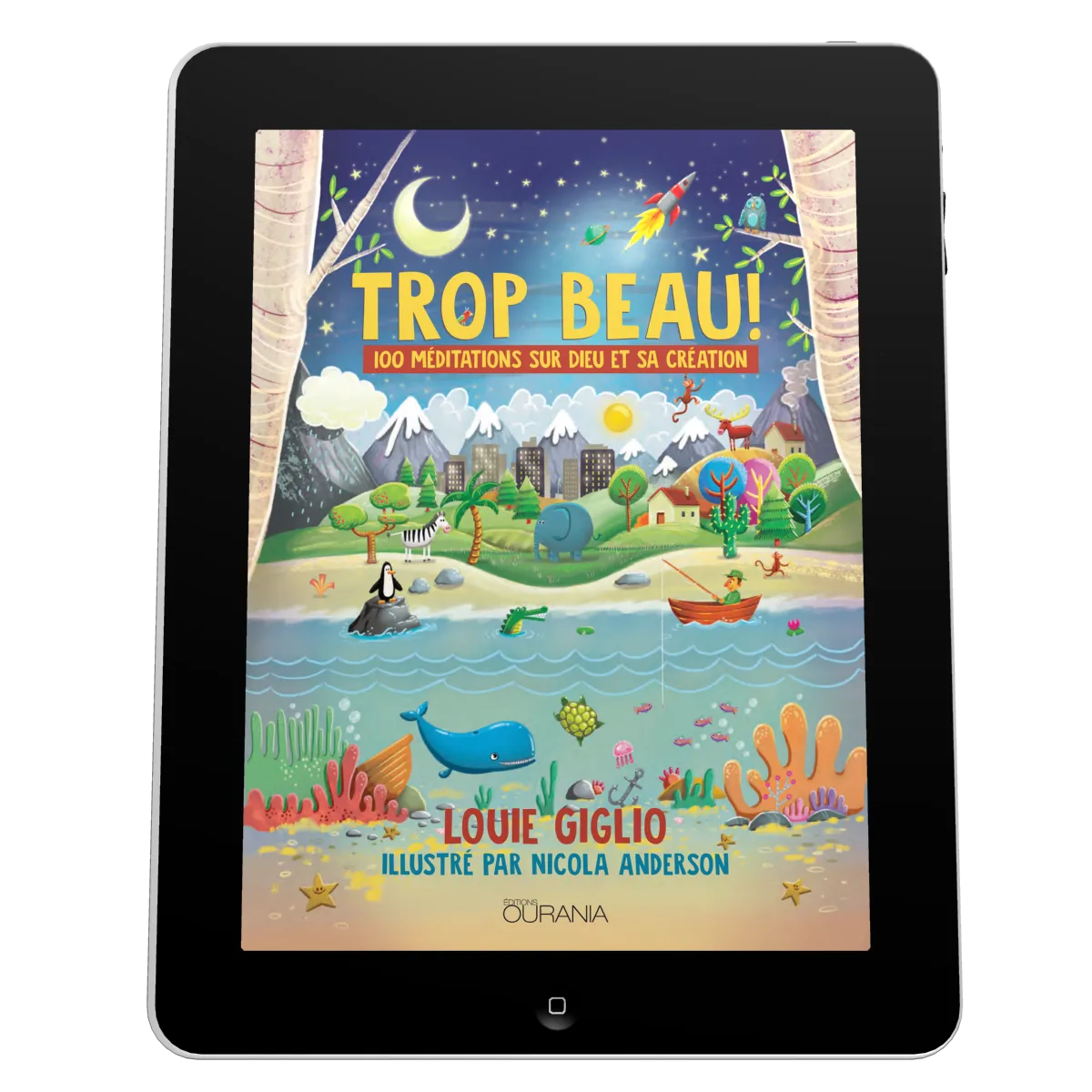 Trop beau! - 100 méditations sur Dieu et sa création - ePub