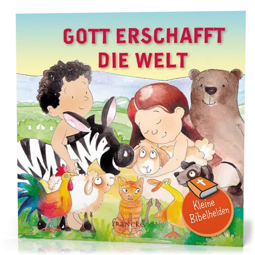 Gott erschafft die Welt - Kleine Bibelhelden