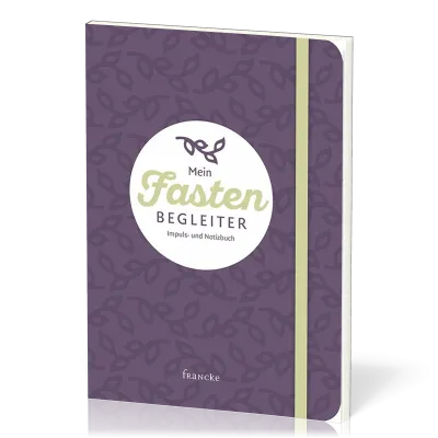 Mein Fastenbegleiter - Impuls- und Notizbuch
