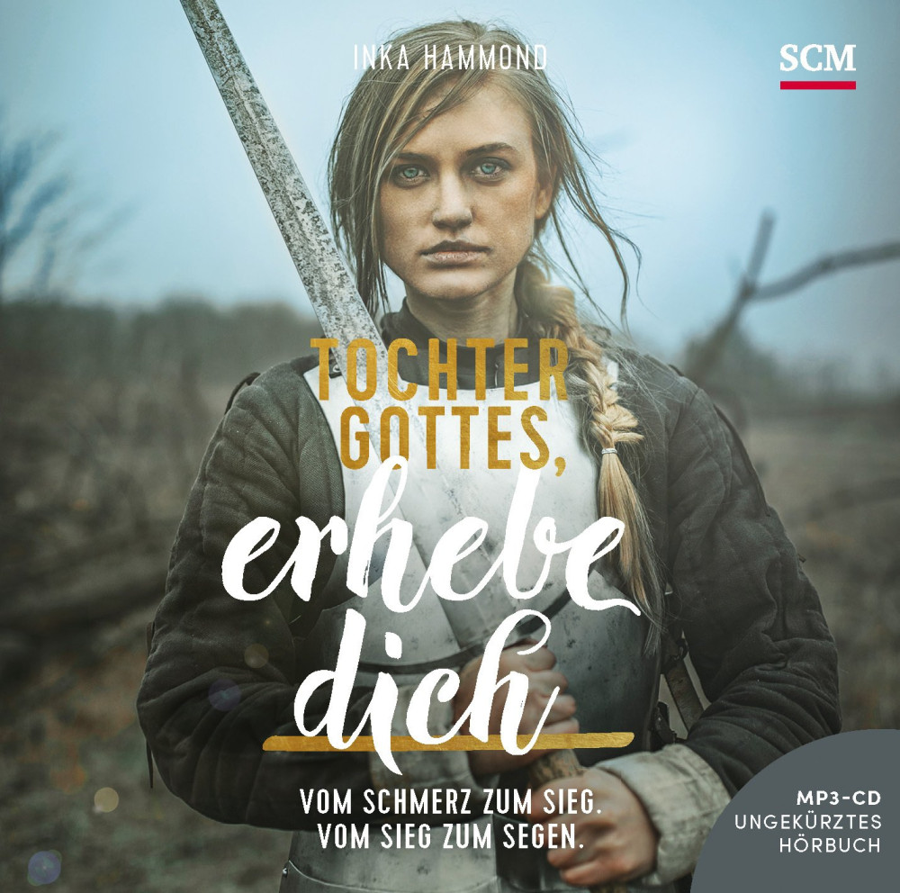 Tochter Gottes, erhebe dich (Hörbuch MP3-CD) - Vom Schmerz zum Sieg. Vom Sieg zum Segen.