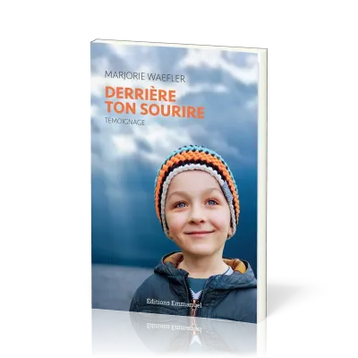 Derrière ton sourire