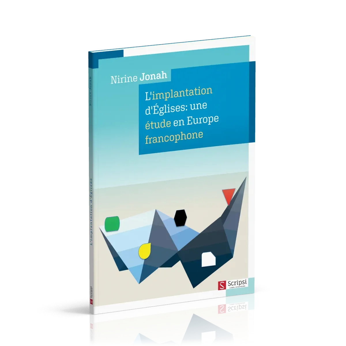 Implantation d'Églises: une étude en Europe francophone (L')