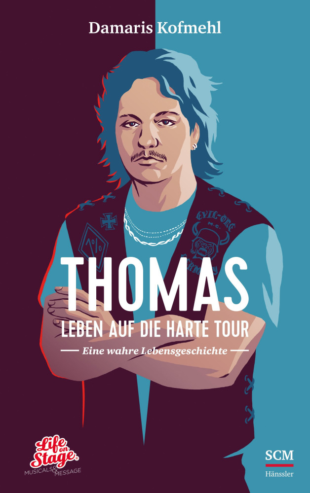 Thomas - Leben auf die harte Tour - Eine wahre Lebensgeschichte