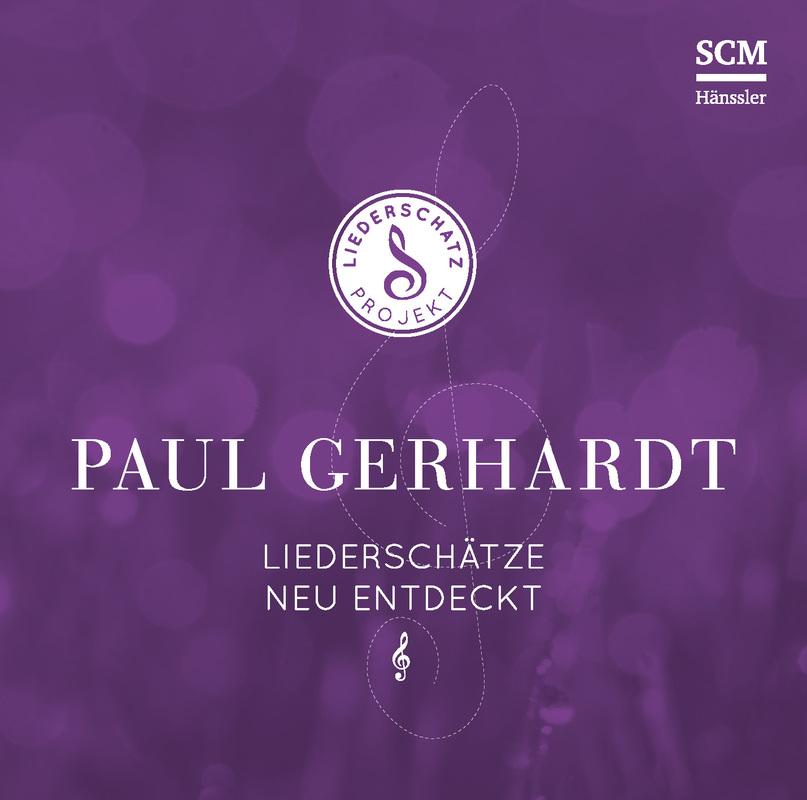 Paul Gerhardt CD - Das Liederschatz-Projekt; Liederschätze neu entdeckt
