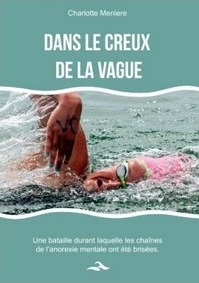 Dans le creux de la vague - Une bataille durant laquelle les chaînes de l'ANOREXIE ont été brisées