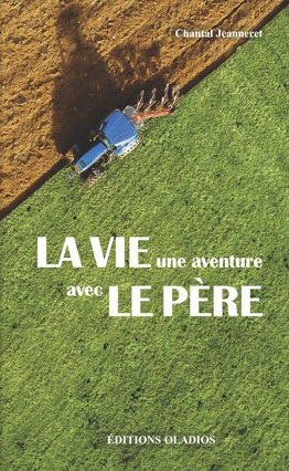 Vie (La) - Une aventure avec le Père