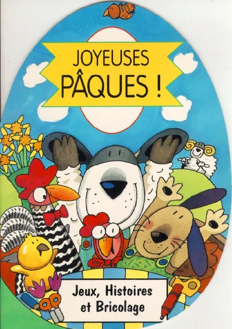 Joyeuses Pâques! - Jeux, histoires et bricolage
