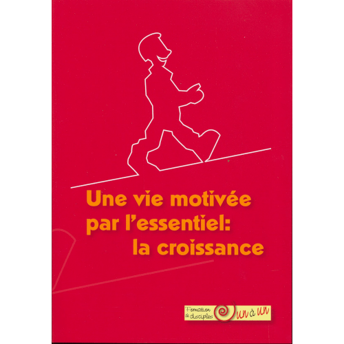 Une vie motivée par l'essentiel: la croissance