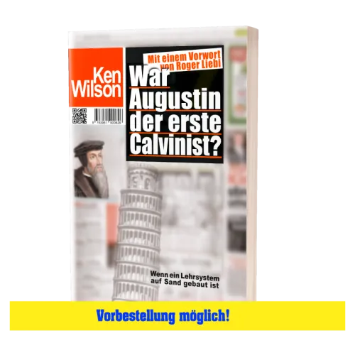 War Augustin der erste Calvinist?