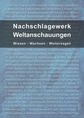Nachschlagewerk Weltanschauungen - Wissen - Wachsen - Weitersagen