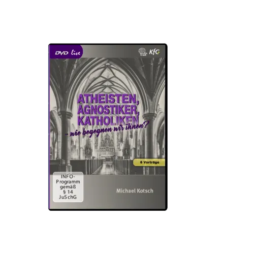 Atheisten, Agnostiker, Katholiken - wie begegnen wir ihnen? - DVD mit 6 Vorträgen