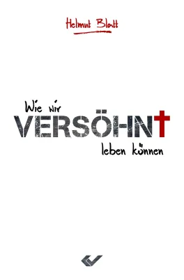 Wie wir versöhnt leben können