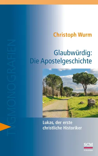 Glaubwürdig: Die Apostelgeschichte
Lukas, der erste christliche Historiker