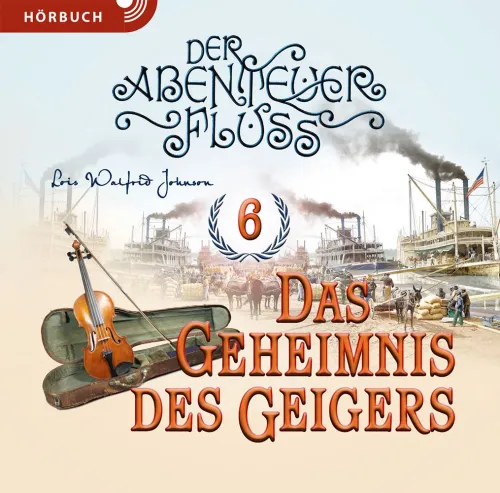 Das Geheimnis des Geigers - Der Abenteuer-Fluss Band 6 Hörbuch (MP3)