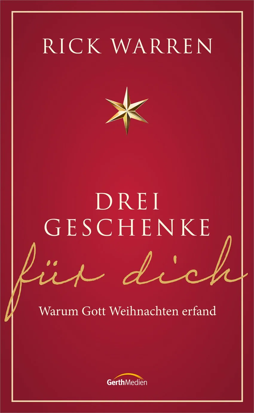 Drei Geschenke für dich - Warum Gott Weihnachten erfand