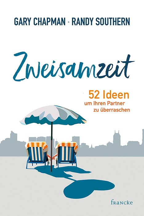 Zweisamzeit - 52 Ideen um Ihren Partner zu überraschen