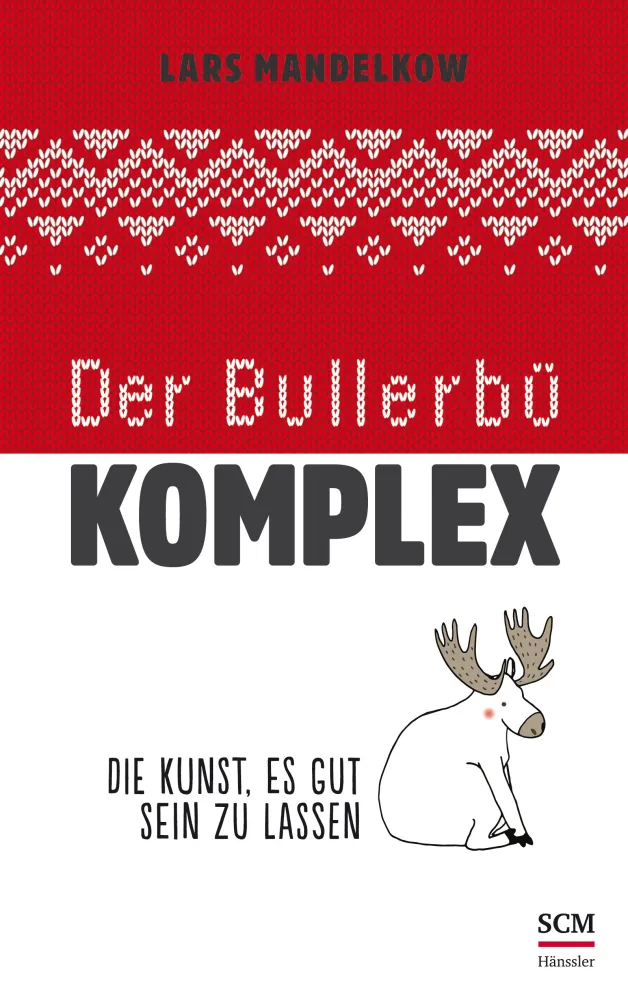 Der Bullerbü-Komplex
Und die Kunst, es gut sein zu lassen