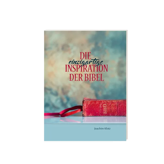 Die einzigartige Inspiration der Bibel