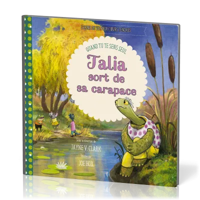 Talia sort de sa carapace - Quand tu te sens seul [Leçons de vie pour cœurs tendres]
