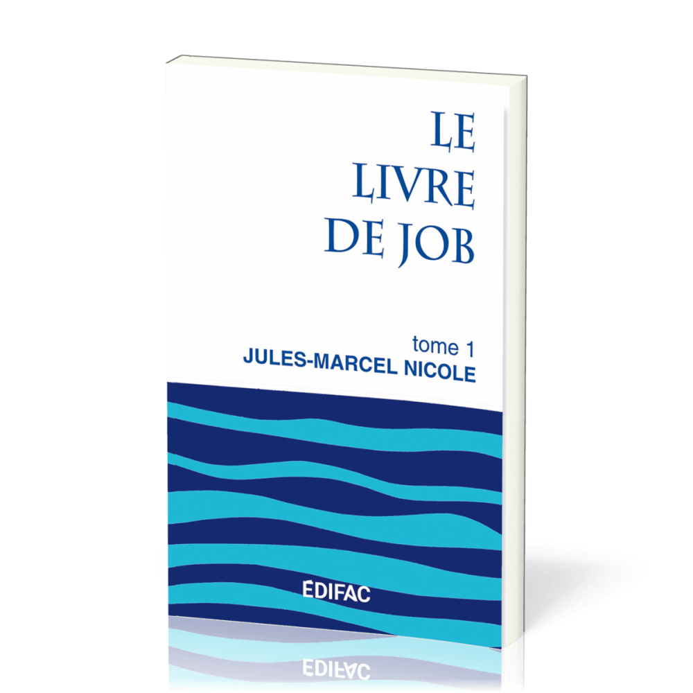 Livre de Job, tome 1 (Le) - [CEB AT 18] Commentaire Évangélique de la Bible