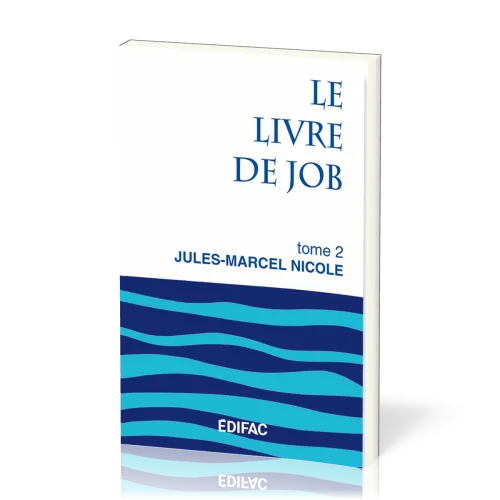 Livre de Job, tome 2 (Le) - [CEB AT 18] Commentaire Évangélique de la Bible