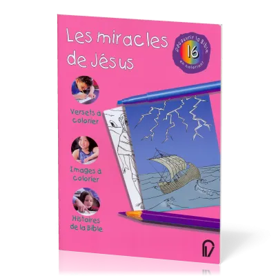 Miracles de Jésus (Les) - Découvrir la Bible en coloriant 16