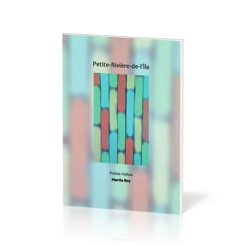 Petite-Rivière-de-l'Ile - Poésie Haïkus