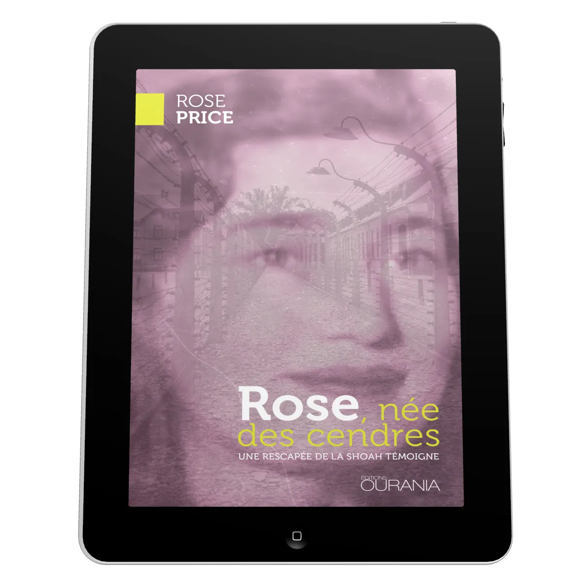 Rose, née des cendres - Une rescapée de la Shoah témoigne - ePub