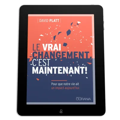 Vrai changement, c'est maintenant! (Le) - Pour que notre vie ait un impact aujourd'hui - EBOOK