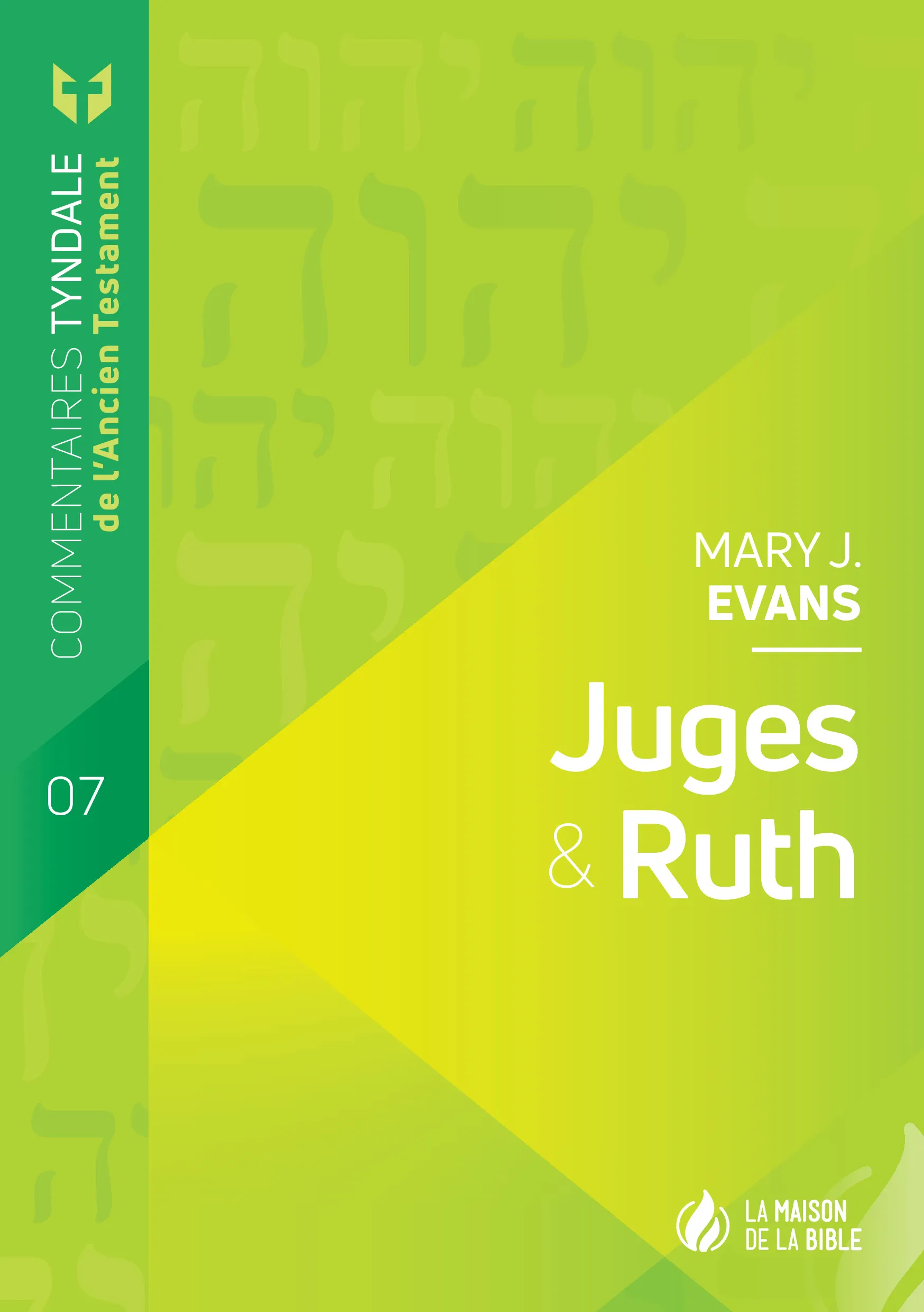 Juges & Ruth - Commentaires Tyndale de l'Ancien Testament - volume 7 - PDF
