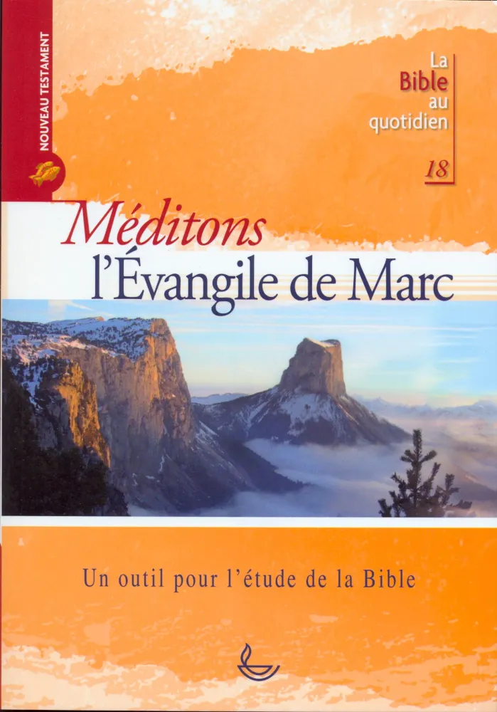 Méditons l'Évangile de Marc - Collection la Bible au quotidien 18